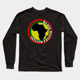 Black History Matters Long Sleeve T-Shirt